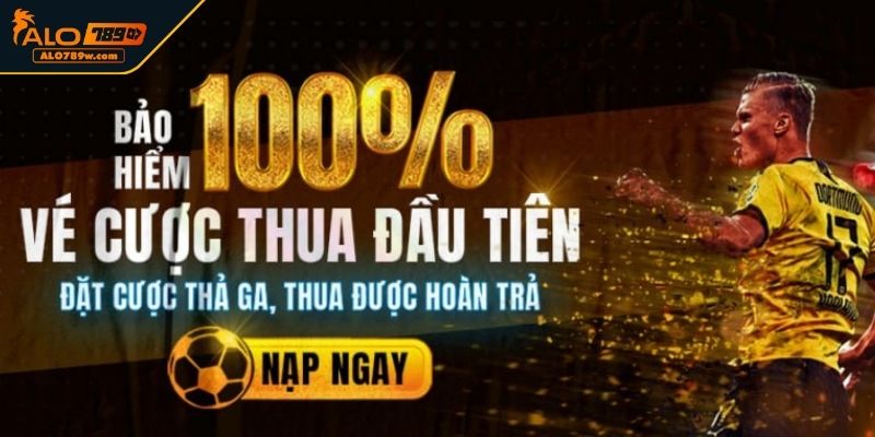 Bảo hiểm 100% thua đầu tiên Bảo hiểm 100% thua đầu tiên