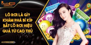 Lô Rơi Là Gì? Khám Phá Bí Kíp Bắt Lô Rơi Hiệu Quả Từ Cao Thủ