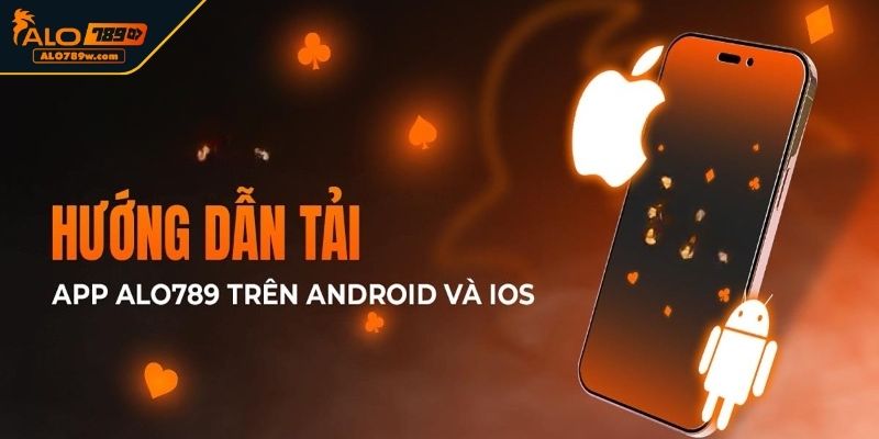 Tải app ALO789 trên thiết bị iOS Tải app ALO789 trên thiết bị iOS