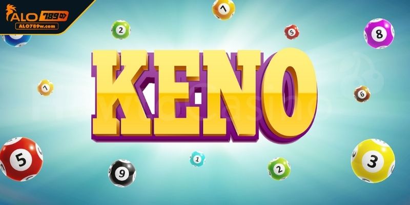 Tổng quan Xổ Số Keno Tổng quan Xổ Số Keno